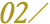 02